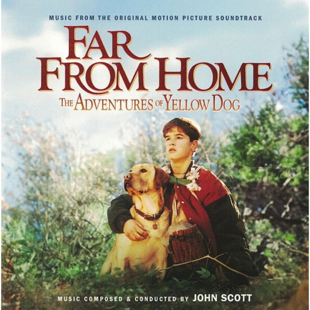 John Scott - Far From Home: The Adventures Of Yellow Dog (Original Soundtrack)